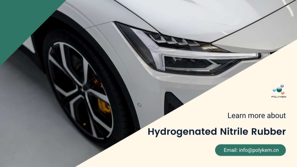 ஹைட்ரஜனேற்றப்பட்ட நைட்ரைல் ரப்பரை எவ்வாறு தேர்வு செய்வது? Polykem இன் உயர்தர மற்றும் தொழில்முறை ஏற்றுமதி சேவைகள் மிகவும் நம்பகமானவை!